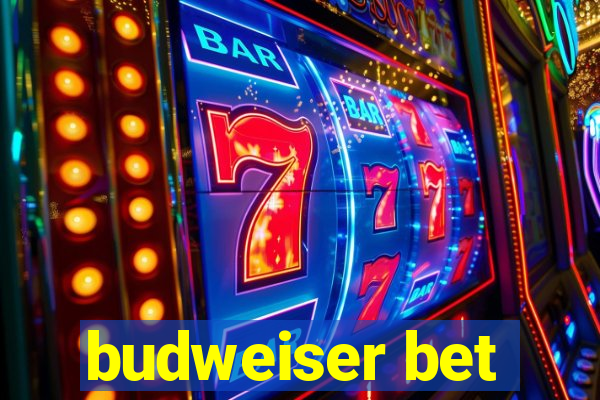 budweiser bet